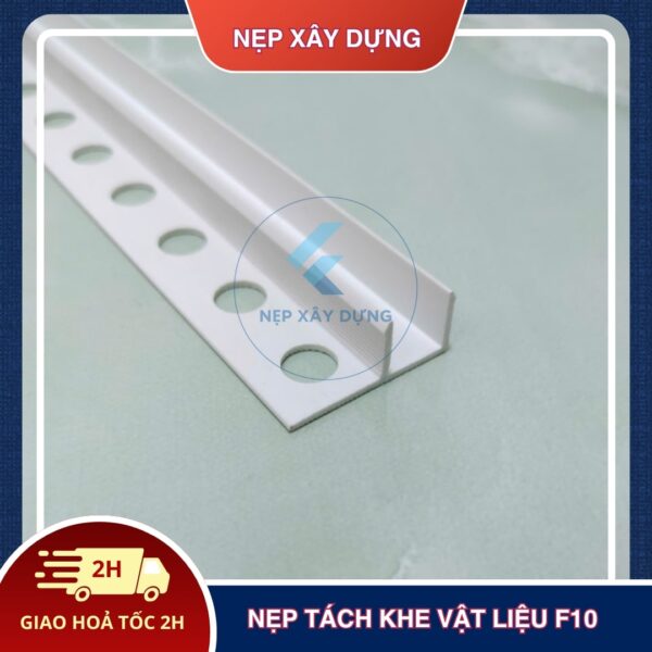 Nẹp tách khe vật liệu F10