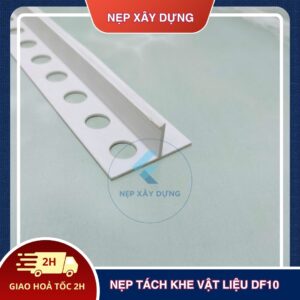 Nẹp tách khe vật liệu DF10