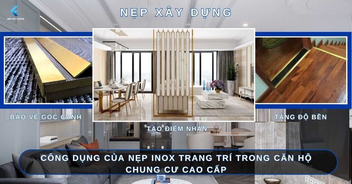 Công Dụng Của Nẹp Inox Trang Trí Trong Căn Hộ Chung Cư Cao Cấp