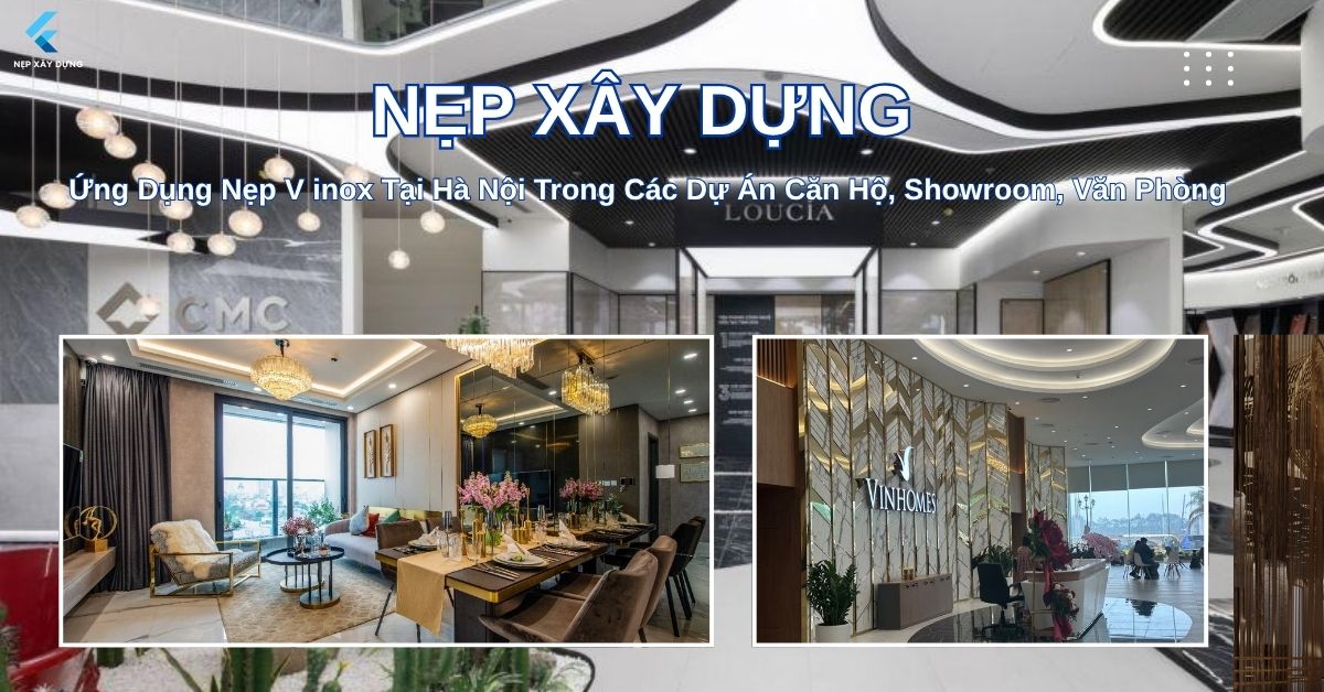 Ứng Dụng Nẹp V Inox Tại Hà Nội Trong Các Dự Án Căn Hộ, Showroom, Văn Phòng