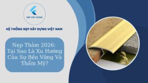 Xu hướng nẹp thảm 2026
