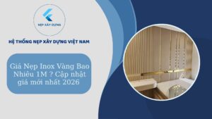 Giá nẹp inox vàng bao nhiêu 1M