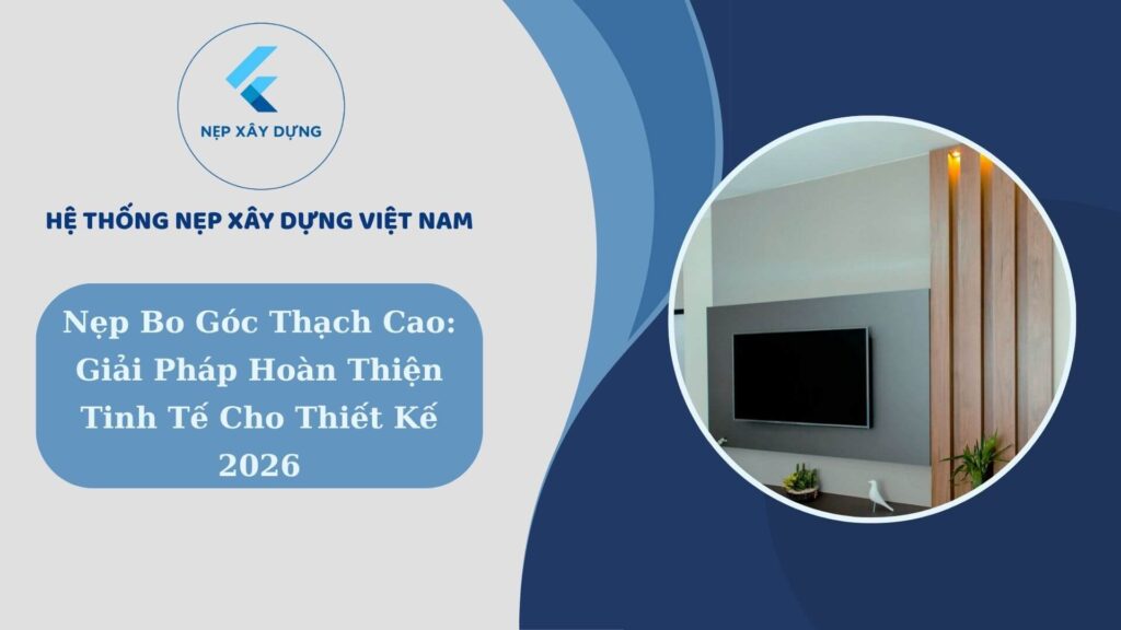 Nẹp bo góc thạch cao