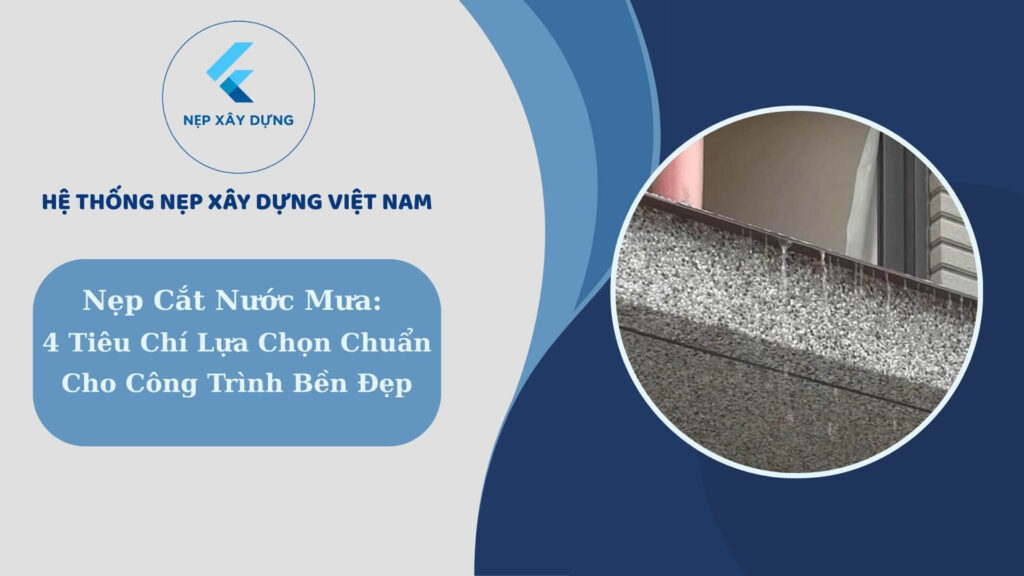 Nẹp cắt nước mưa