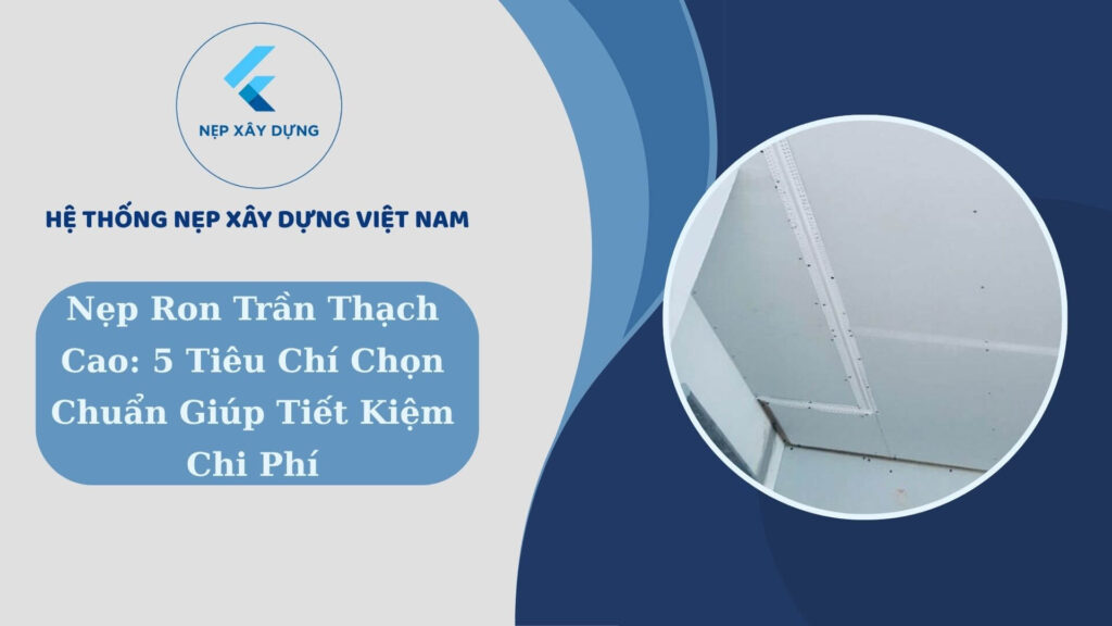 Nẹp ron trần thạch cao