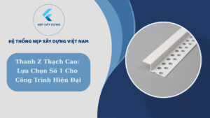 Thanh Z thạch cao