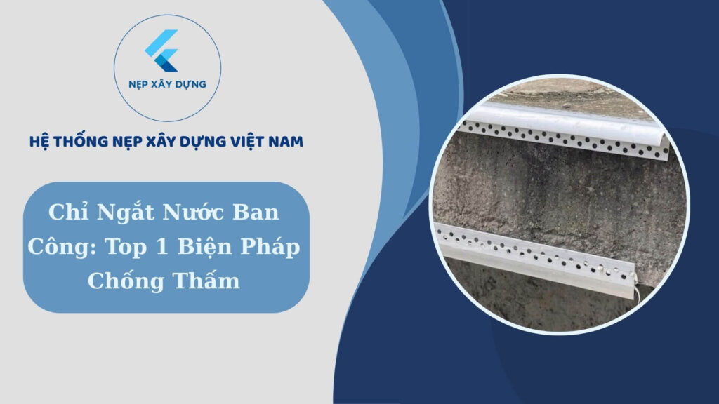 Chỉ ngắt nước ban công