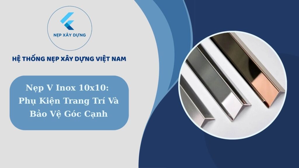 Nẹp V inox 10x10