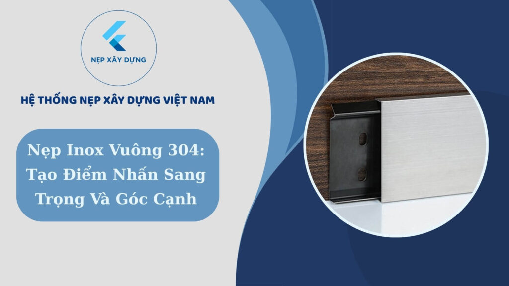 Nẹp inox vuông